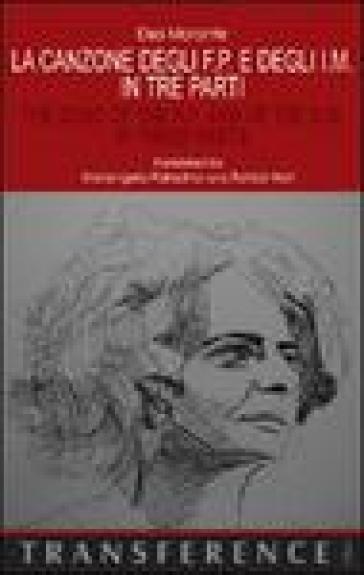 La canzone degli F.P. e degli I.M. in tre parti-The song of the H.F. and of the U.M. in three parts - Elsa Morante