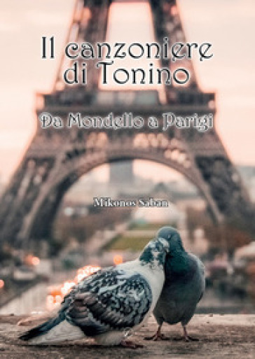 Il canzoniere di Tonino. Da Mondello a Parigi - Saban Mikonos