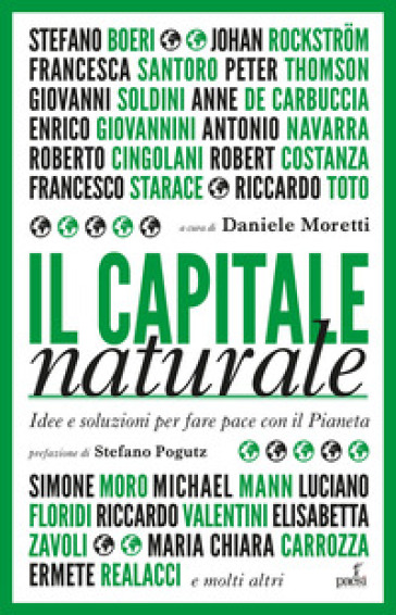 Il capitale naturale. Idee e soluzioni per fare pace con il Pianeta - Daniele Moretti