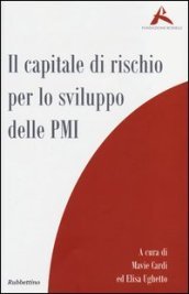 Il capitale di rischio per lo sviluppo delle PMI