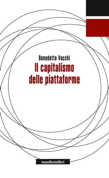 Il capitalismo delle piattaforme - Benedetto Vecchi