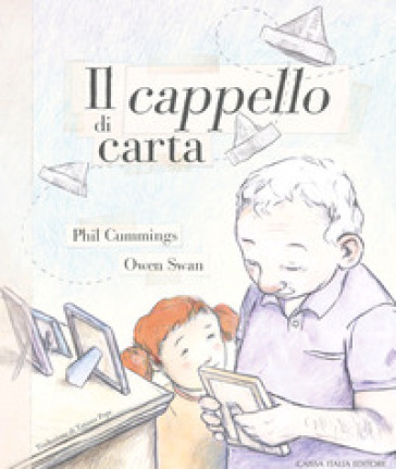 Il cappello di carta. Ediz. a colori - Owen Swan - Phil Cummings