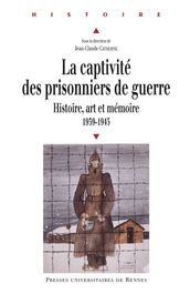 La captivité des prisonniers de guerre