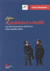 I carabinieri a Melilli. 150 anni di presenza dell Arma nella cittadina