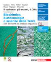 Il carbonio, gli enzimi, il DNA. Biochimica, biotecnologie e scienze della terra con elementi di chimica organica. Per le Scuole superiori. Con Contenuto digitale (fornito elettronicamente)