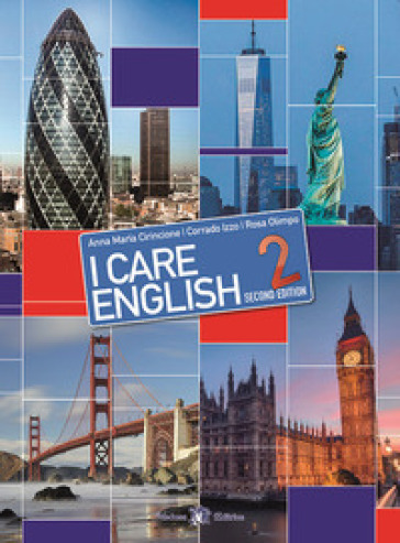 I care English. Per la Scuola media. Con e-book. Con espansione online. Vol. 2 - Anna Maria Cirincione - Corrado Izzo - Rosa Olimpo