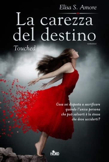La carezza del destino - Touched - Elisa S. Amore