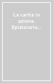 La carità in azione. Epistolario di padre Giovanni Battista Manzella