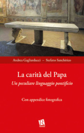 La carità del papa. Un peculiare linguaggio pontificio