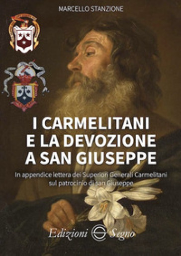 I carmelitani e la devozione a san Giuseppe - Marcello Stanzione