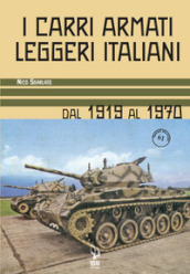 I carri armati leggeri italiani. Dal 1919 al 1970