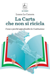 La carta che non si ricicla. Come e perché approfondire la Costituzione