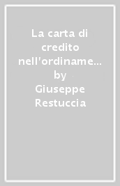 La carta di credito nell ordinamento giuridico italiano e comunitario