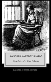 La carta da parati gialla. Nuova ediz.