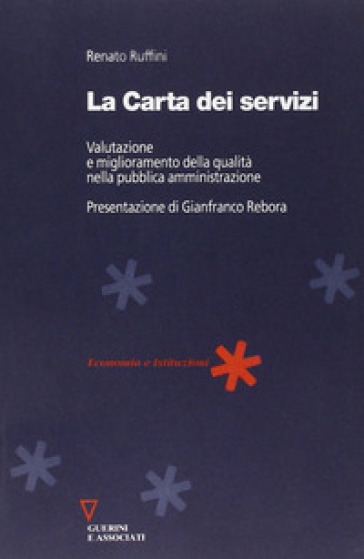 La carta dei servizi. Valutazione e miglioramento della qualità nella pubblica amministrazione - Renato Ruffini