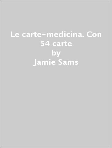 Le carte-medicina. Con 54 carte - Jamie Sams - David Carson