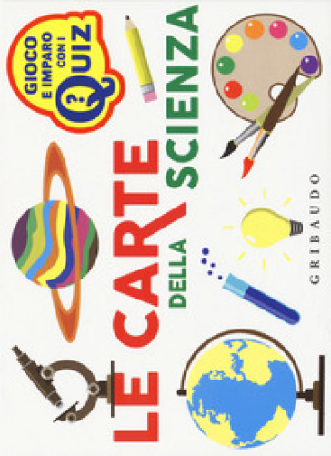 Le carte della scienza. Ediz. a colori - Riccardo Cravero