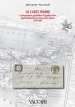 Le carte sparse. Corrispondenze garibaldine di Ippolito Nievo. Approfondimenti di storia postale siciliana. 1859-1861