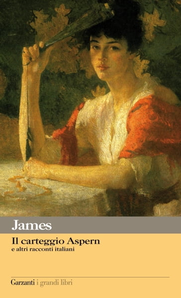Il carteggio Aspern e altri racconti italiani - James Henry