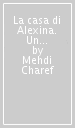 La casa di Alexina. Un bambino algerino nella Francia del 1960. Memoria, paesaggio urbano, discorso sociale