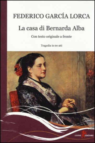La casa di Bernarda Alba. Testo spagnolo a fronte - Federico Garcia Lorca | Manisteemra.org