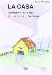 La casa. Istruzioni per l