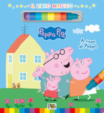 A casa di Peppa. Libro magico. Peppa Pig. Ediz. a colori. Con pennarello ad acqua - Lisa Capiotto