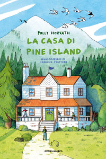 La casa di Pine Island. Ediz. illustrata - Polly Horvath