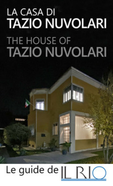 La casa di Tazio Nuvolari-The house of Tazio Nuvolari. Ediz. bilingue - Giulio Girondi
