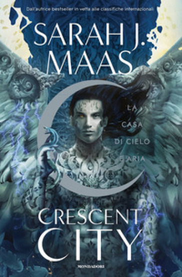 La casa di cielo e aria. Crescent City - Sarah J. Maas