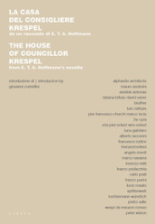 La casa del consigliere Krespel. Da un racconto di E.T.A. Hoffmann