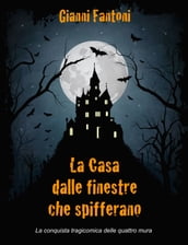 La casa dalle finestre che spifferano