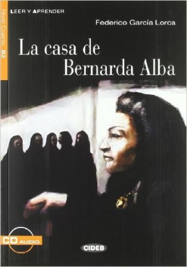 La casa de Bernarda Alba. Con file audio MP3 scaricabili - Federico Garcia Lorca