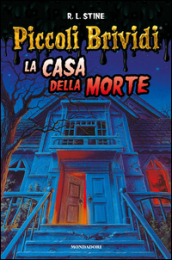 La casa della morte. Piccoli brividi