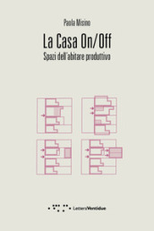 La casa on/off. Spazi dell