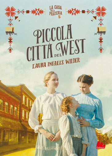 La casa nella prateria 5. Piccola città del West - Laura Elizabeth Ingalls Wilder