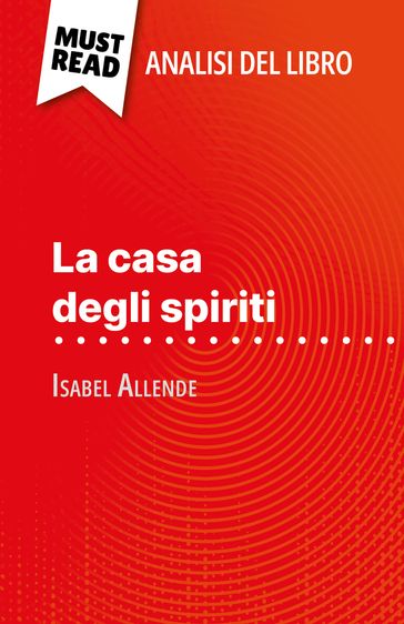 La casa degli spiriti di Isabel Allende (Analisi del libro) - Natalia Torres Behar