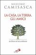 La casa, la terra, gli amici. La Chiesa nel terzo millennio