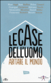 Le case dell uomo. Abitare il mondo. Con e-book