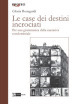 Le case dei destini incrociati. Per una grammatica della narrativa condominiale