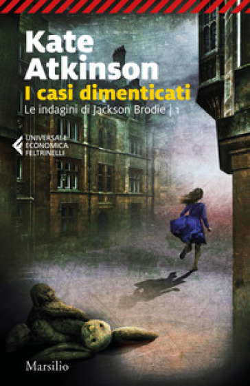 I casi dimenticati. Le indagini di Jackson Brodie. 1. - Kate Atkinson