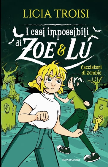 I casi impossibili di Zoe&Lu - 3. Cacciatori di zombie - Licia Troisi