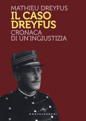 Il caso Dreyfus. Cronaca di un
