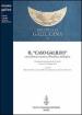Il caso Galileo. Una rilettura storica, filosofica, teologica. Atti del Convegno internazionale di studi (Firenze, 26-30 maggio). Con DVD