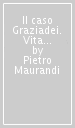 Il caso Graziadei. Vita politica e teoria economica di un intellettuale scomodo