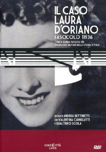 Il caso Laura D'Oriano - Fascicolo 11936 (DVD) - Andrea Bettinetti