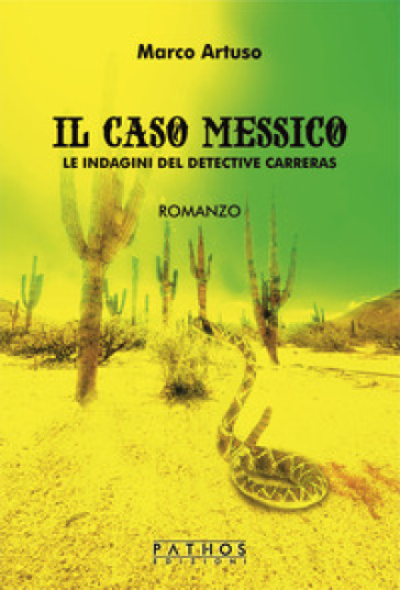 Il caso Messico. Le indagini del detective Carreras - Marco Artuso