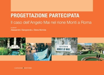 Il caso dell'Angelo Mai nel rione Monti a Roma - AA.VV. Artisti Vari