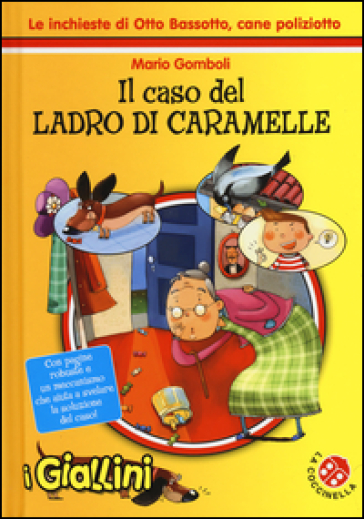 Il caso del ladro di caramelle. Le inchieste di Otto Bassotto, cane poliziotto - Mario Gomboli