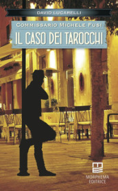 Il caso dei tarocchi. Commissario Michele Fusi